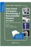 Small Animal Orthopedics, Rheumatology and Musculoskeletal Disorders: Self-Assessment Color Review 2nd Edition
