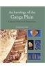 Archaeology Of The Ganga Plain: Cultural-Historical Dimensions