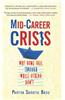 Mid-Career Crisis : Why some Sail through while Others Don’t