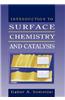 Introduction to Surface Chemistry and Catalysis