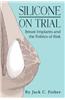 Silicone on Trial: Breast Implants and the Politics of Risk