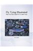 Fly Tying Illustrated: Flies You Can Count on to Catch Trout
