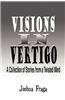 Visions in Vertigo