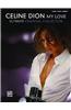 Celine Dion: My Love: Ultimate Essential Collection: Piano/Vocal/Chords