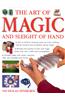The Art of Magic: And Sleight of Hand