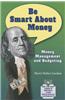 Be Smart about Money: Money Management and Budgeting