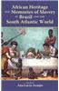 African Heritage and Memories of Slavery in Brazil and the South Atlantic World