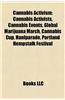 Cannabis Activism: Cannabis Activists, Cannabis Events, Global Marijuana March, Cannabis Cup, Hanfparade, Portland Hempstalk Festival