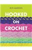 Hooked on Crochet