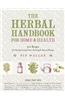 The Herbal Handbook for Home and Health: 501 Recipes for Healthy Living, Green Cleaning, and Natural Beauty