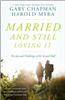 Married and Still Loving It: The Joys and Challenges of the Second Half