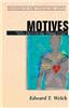 Motives: Why Do I Do the Things I Do?