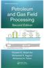 Petroleum and Gas Field Processing, Second Edition