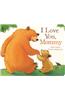 I Love You Mommy