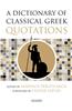 A Dictionary of Classical Greek Quotations
