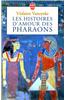 Les Histoires D Amour Des Pharaons