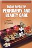 Indian Herbs for Perfumery and Beauty Care