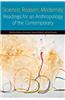 Science, Reason, Modernity: Readings for an Anthropology of the Contemporary