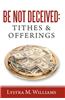 Be Not Deceived: Tithes & Offerings