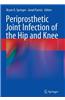 Periprosthetic Joint Infection of the Hip and Knee