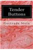 Tender Buttons: Objects Food Rooms