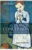 Donor Conception: The Assault on Identity