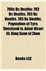 780s BC Deaths: 782 BC Deaths, 783 BC Deaths, 785 BC Deaths, Pygmalion of Tyre, Sheshonk IV, Adad-Nirari III, King Xuan of Zhou