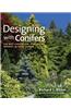Designing with Conifers: The Best Choices for Year-Round Interest in Your Garden