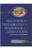 Diagnostioco y Tratamiento de los Trastornos de la Alimentacion: En los Lactantes y Ninos Pequenos = Diagnosis and Treatment of Feeding Disorders in I