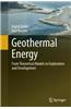 Geothermal Energy: From Theoretical Models to Exploration and Development