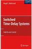 Switched Time-Delay Systems: Stability and Control