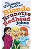 The Ultimate Book of Blonde, Brunette, and Redhead Jokes