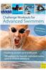 Challenge Workouts for Advanced Swimmers