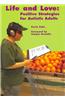 Life and Love: Positive Strategies for Autistic Adults