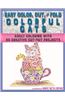 Easy Cut, Color, and Fold Colorful Cats: Adult Coloring with 30 Creative Cut-Out Projects
