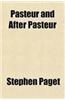 Pasteur and After Pasteur