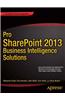 Pro SharePoint 2013 Business Intelligence Solutions