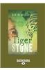 Tiger Stone (Large Print 16pt)