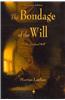 The Bondage of the Will