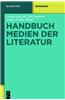 Handbuch Medien Der Literatur