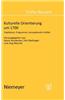 Kulturelle Orientierung Um 1700: Traditionen, Programme, Konzeptionelle Vielfalt