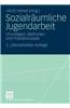 Sozialraumliche Jugendarbeit