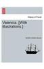 Valencia. [With Illustrations.]