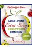 The New York Times Large-Print Extra Easy Crossword Puzzle Omnibus: 120 Large-Print Monday Puzzles from the Pages of the New York Times