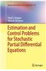Estimation and Control Problems for Stochastic Partial Differential Equations