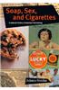 Soap, Sex, and Cigarettes: A Cultural History of American Advertising