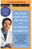 Dr. Neal Barnard's Program for Reversing Diabetes
