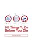 101 Things To Do Before You Die