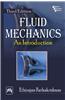 Fluid Mechanics : An Introduction