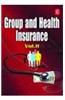 Group And Health Insurance - Vol. II
